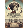 Queen Hortense A Life Picture Of The Napoleonic Era Book III The Restoration