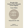 Records of the Colony of New Plymouth in New England, Court Orders, Volume III: 1651-1661