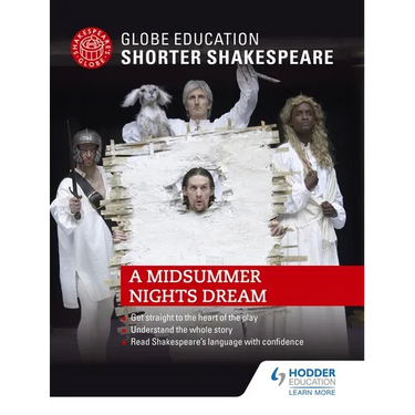Globe Education Shorter Shakespeare: A Midsummer Night's Dream