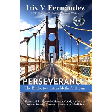 Perseverance: The Bridge to a Latina Mother's Dream