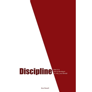 Discipline: What it is, how to develop it, and why you should