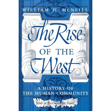 The Rise of the West: A History of the Human Community