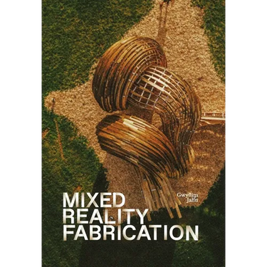 Mixed Reality Fabrication