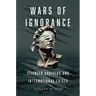 Wars of Ignorance: Silenced Advisers and International Crises