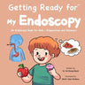 Getting Ready for My Endoscopy