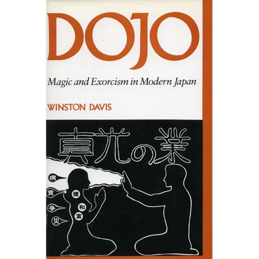 Dojo: Magic and Exorcism in Modern Japan