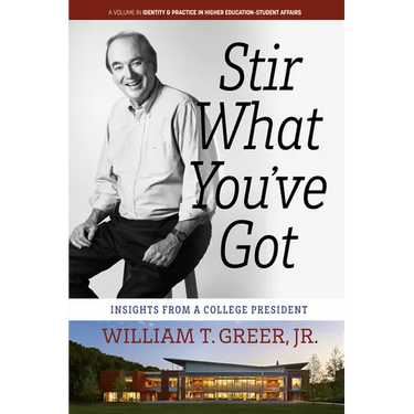 Stir What You've Got: Insights from a College President