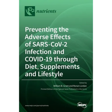 Preventing the Adverse Effects of SARS-CoV-2 Infection and COVID-19 through Diet, Supplements and Lifestyle