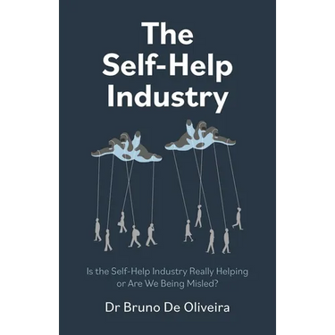 The Self-Help Industry: Is the Self-Help Industry Really Helping or Are We Being Misled?