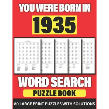 You Were Born In 1935: Word Search: Lonely Time Enjoying 80 Large Print Word Search Puzzles With Solutions For Adults Specially For Senior Gr