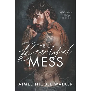 The Beautiful Mess (Redemption Ridge Book Six)
