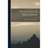The Seljuks in Asia Minor