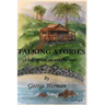 Talking-Stories: A tale of not-very-old Hawaii