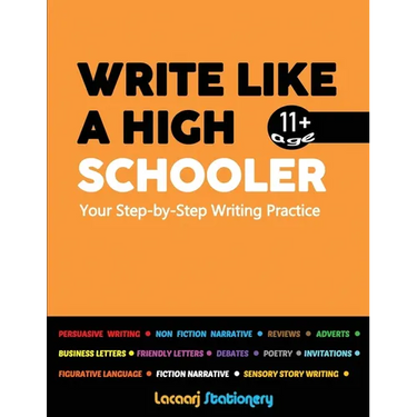 Write Like a High Schooler: Your Step - By - Step Writing Practice