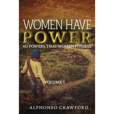Women Have Power: 40 powers That Women Possess