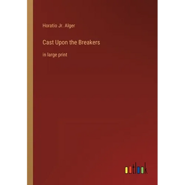 Cast Upon the Breakers: in large print