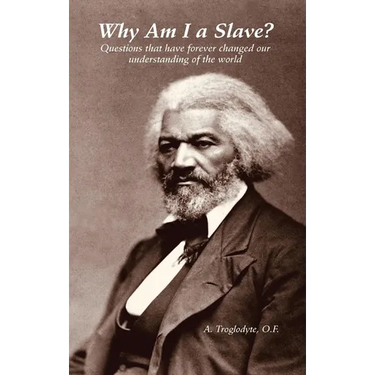 Why Am I a Slave? Questions that have forever changed our understanding of the world