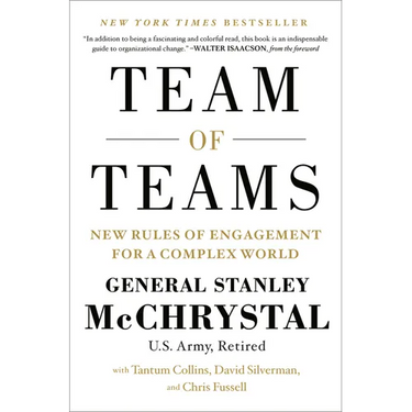 Team of Teams: New Rules of Engagement for a Complex World