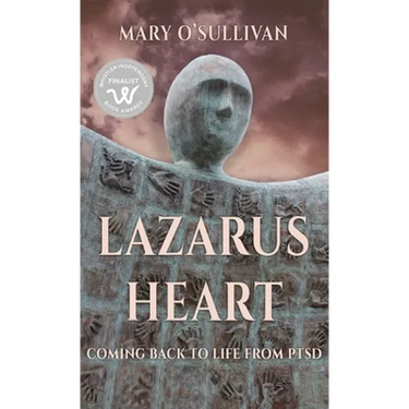 Lazarus Heart: Coming Back to Life from PTSD