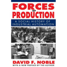 Forces of Production: A Social History of Industrial Automation