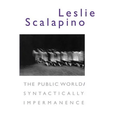 The Public World/Syntactically Impermanence