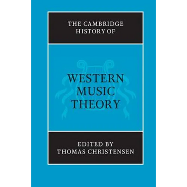 The Cambridge History of Western Music Theory