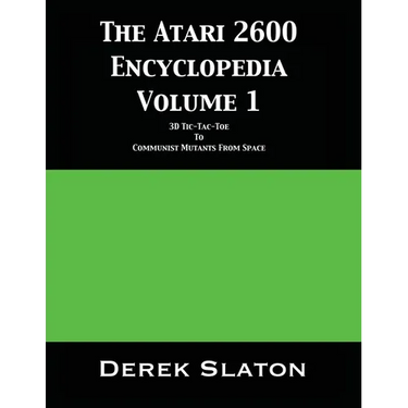 The Atari 2600 Encyclopedia Volume 1