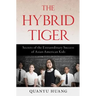 Hybrid Tiger: Secrets of the Extraordinary Success of Asian-American Kids