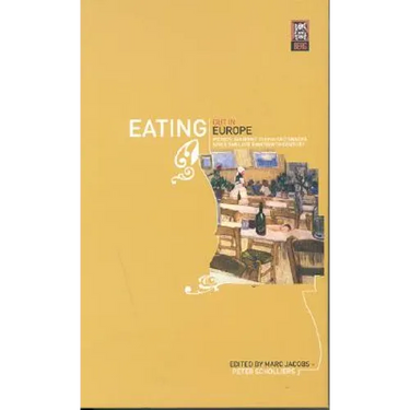 Eating Out in Europe: Picnics, Gourmet Dining and Snacks Since the Late Eighteenth Century