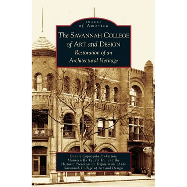 Savannah College of Art and Design: Restoration of an Architectural Heritage