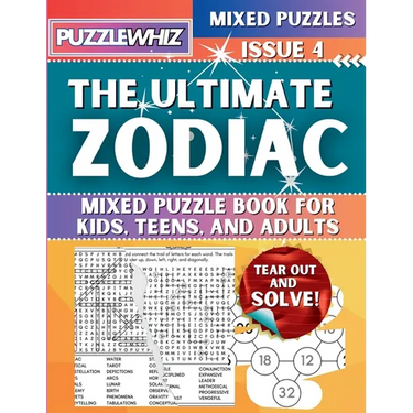 The Ultimate Zodiac Mixed Puzzle Book for Kids, Teens, and Adults: 16 Types of Engaging Variety Puzzles: Word and Math Puzzles (Issue 4)
