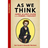 As We Think: James Allen's Guide to the Power of Thought