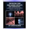 Protecting Your Hard Earned Contacts And Commissions: Learning How To Position Yourself Properly So You Are Paid