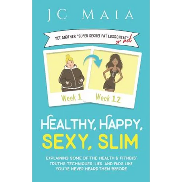 Healthy, Happy, Sexy, Slim