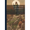 Love To The Uttermost: Expositions Of John 13-21