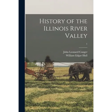 History of the Illinois River Valley; 1
