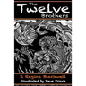 The Twelve Brothers: A mystical treatment of the original Grimm's Brothers Tale