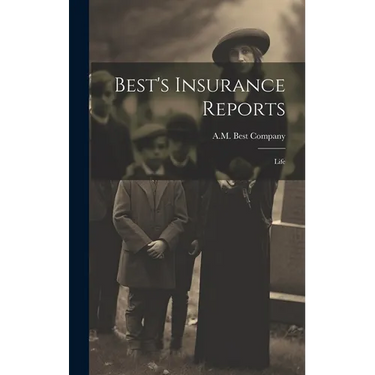 Best's Insurance Reports: Life