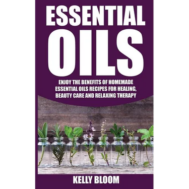 Essential Oils: Homemade Essential Oils Recipes for Healing And Beauty Care: Essential Oils: Enjoy The Benefits Of Homemade Essential