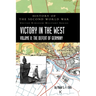 Victory in the West Volume II: History of the Second World War: United Kingdom Military Series: Official Campaign History