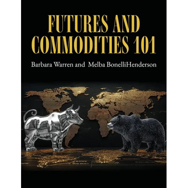 Futures and Commodities 101