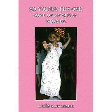 So You're the One: Some of My Susan Stories