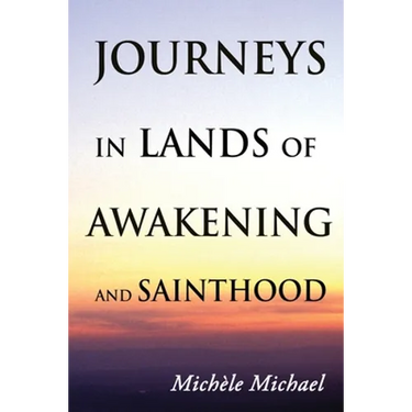 Journeys in Lands of Awakening and Sainthood