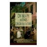 Die Mappe meines Urgroßvaters (Ein Tagebuch aus dem Anfang des 18. Jahrhunderts)