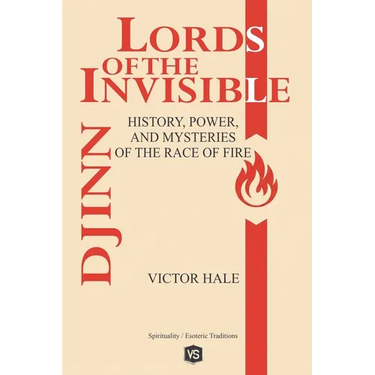 Djinn - Lords of the Invisible - History, Power, and Mysteries of the Race of Fire