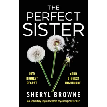 The Perfect Sister: An absolutely unputdownable psychological thriller