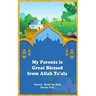 My Parents is Great Blessed from Allah Ta'ala