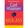 Kick Ass: Selected Columns of Carl Hiaasen