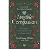 Tangible Compassion: Becoming a Conduit of God's Love to a Broken World