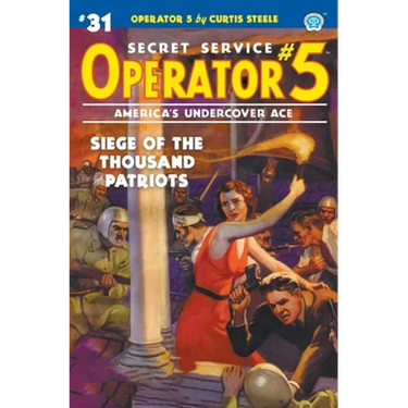 Operator 5 #31: Siege of the Thousand Patriots